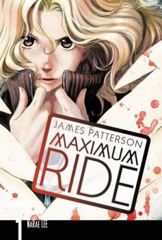 Maximum Ride: The Manga, Vol. 1 - Book #1 of the Maximum Ride: The Manga