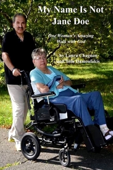 Paperback My Name is Not Jane Doe: One Woman's Amazing Walk with God Book