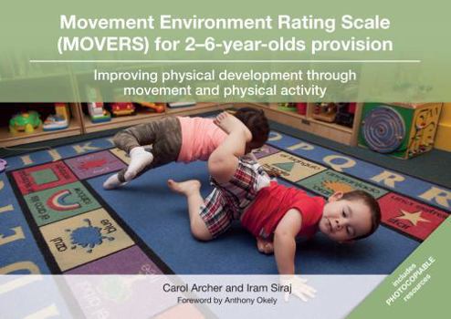 Spiral-bound Movement Environment Rating Scale (Movers) for 2-6-Year-Olds Provision: Improving Physical Development Through Movement and Physical Activity Book