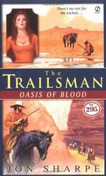 Oasis of Blood - Book #295 of the Trailsman