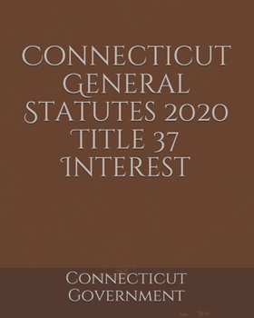 Connecticut General Statutes 2020 Title 37 Interest