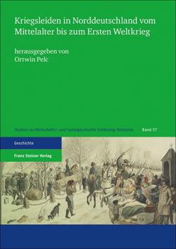 Paperback Kriegsleiden in Norddeutschland Vom Mittelalter Bis Zum Ersten Weltkrieg [German] Book