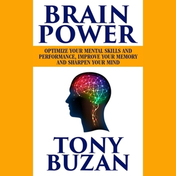 MP3 CD Brain Power: Optimize Your Mental Skills and Performance, Improve Your Memory, and Sharpen Your Mind Book