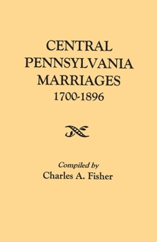 Paperback Central Pennsylvania Marriages, 1700-1896 Book