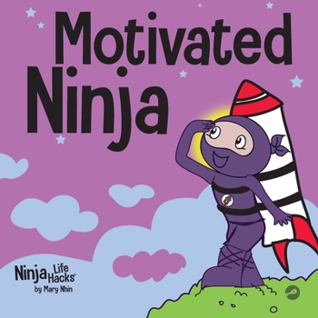 Motivated Ninja - Book #55 of the Ninja Life Hacks