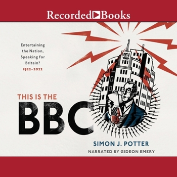 MP3 CD This Is the BBC: Entertaining the Nation, Speaking for Britain, 1922-2022 Book