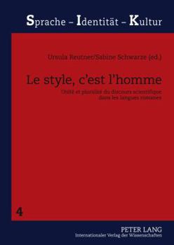 Paperback Le Style, c'Est l'Homme: Unité Et Pluralité Du Discours Scientifique Dans Les Langues Romanes [French] Book