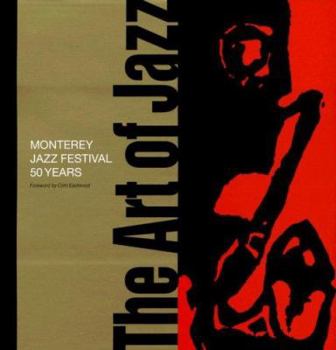 Hardcover The Art of Jazz: Monterey Jazz Festival/50 Years Book