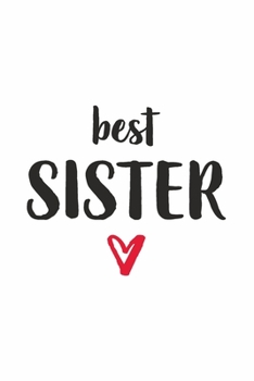 Best Sister : Schwester Mit Herz I Notizbuch Notizheft Planer Mit Linierten Seiten