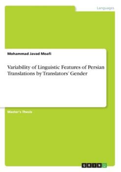 Paperback Variability of Linguistic Features of Persian Translations by Translators' Gender Book