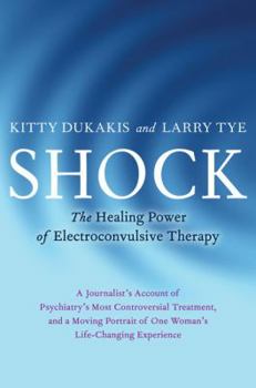 Hardcover Shock: The Healing Power of Electroconvulsive Therapy Book