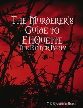 Paperback The Murderers' Guide to Etiquette: The Dinner Party Book