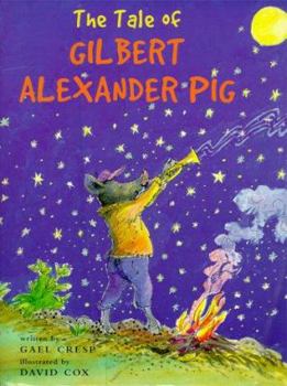 Hardcover The Tale of Gilbert Alexander Pig Book