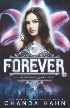 Forever - Book #5 of the An Unfortunate Fairy Tale