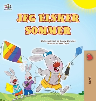 I Love Summer (Norwegian Children's Book) (Norwegian Bedtime Collection) (Norwegian Edition)
