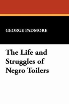 The Life and Struggles of Negro Toilers (Sun dance reprints)
