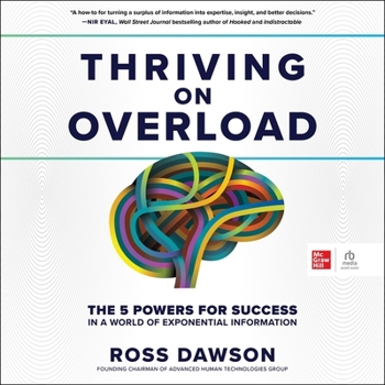 Audio CD Thriving on Overload: The 5 Powers for Success in a World of Exponential Information Book