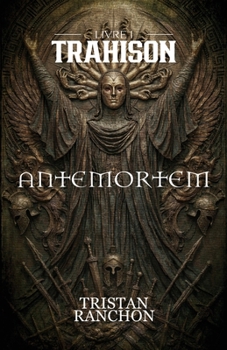 Paperback Antemortem: Livre 1 - Trahison [French] Book