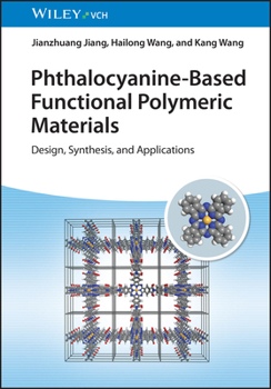 Hardcover Phthalocyanine-Based Functional Polymeric Materials: Design, Synthesis, and Applications Book