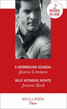 Snowbound Scandal / Wild Wyoming Nights