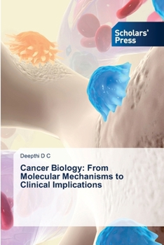 Paperback Cancer Biology: From Molecular Mechanisms to Clinical Implications Book