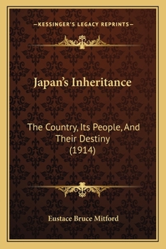 Paperback Japan's Inheritance: The Country, Its People, And Their Destiny (1914) Book