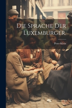 Paperback Die Sprache Der Luxemburger. [German] Book