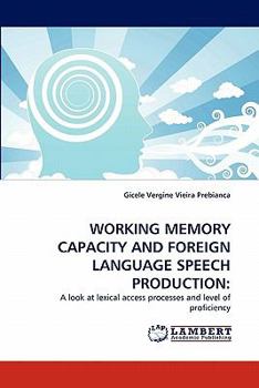 Paperback Working Memory Capacity and Foreign Language Speech Production Book