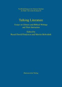 Paperback Talking Literature: Essays on Chinese and Biblical Writings and Their Interaction Book
