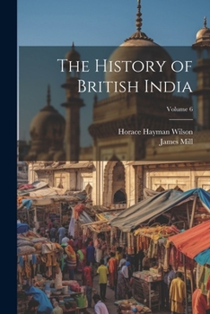 Paperback The History of British India; Volume 6 Book