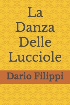 Paperback La Danza Delle Lucciole [Italian] Book