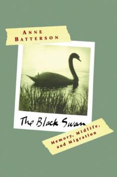 Paperback The Black Swan: Memory, Midlife, and Migration Book