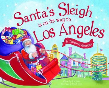 Hardcover Santa's Sleigh Is on Its Way to Los Angeles: A Christmas Adventure Book