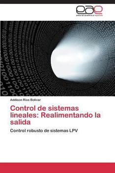Paperback Control de Sistemas Lineales: Realimentando La Salida [Spanish] Book