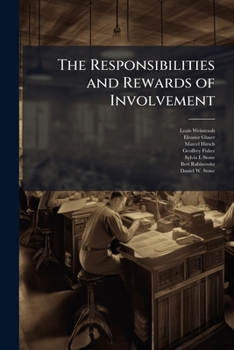 Paperback The Responsibilities and Rewards of Involvement: Oral History Transcript / and Related Material, 1979-198 Book