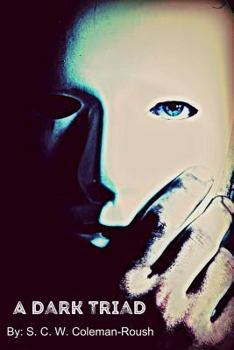 A Dark Triad: S. C. W. Coleman-Roush