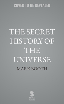 Paperback The Secret History of the Universe: How Ancient Wisdom Made the Modern World Book