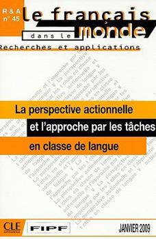 Paperback La Perspective Actionnelle Et L'Approche Par les Taches: En Classe de Langue [French] Book
