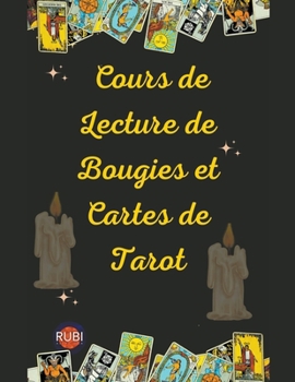 Paperback Cours de Lecture de Bougies et Cartes de Tarot [French] Book