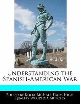 Paperback Understanding the Spanish-American War Book