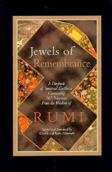 Hardcover Jewels of Remembrance: A Daybook of Spiritual Guidance: Containing 365 Selections from the Wisdom of ... Rumi Book
