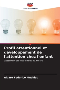 Profil attentionnel et développement de l'attention chez l'enfant (French Edition)