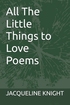 All The Little Things to Love