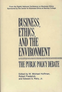 Hardcover Business, Ethics, and the Environment: The Public Policy Debate Book