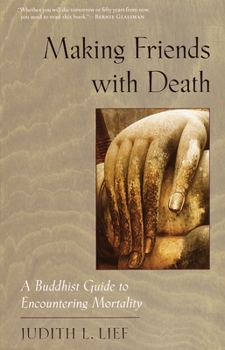 Paperback Making Friends with Death: A Buddhist Guide to Encountering Mortality Book