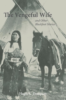Paperback The Vengeful Wife and Other Blackfoot Stories Book