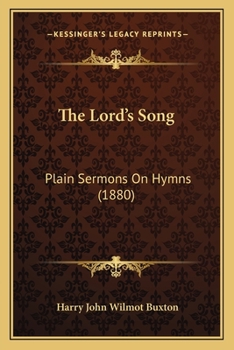 Paperback The Lord's Song: Plain Sermons On Hymns (1880) Book