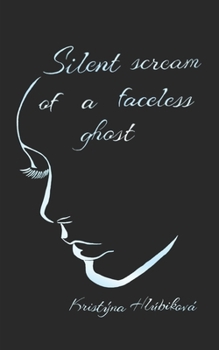 Paperback Silent scream of a faceless ghost Book