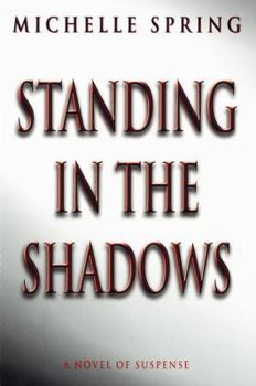 Standing in the Shadows - Book #3 of the Laura Principal