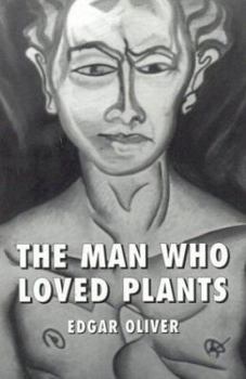 Paperback The Man Who Loved Plants Book